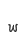 w