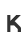 K