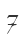 7