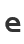 e