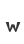 w