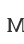 M