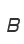 B