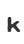 k