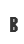 B