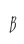 B