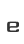 e