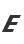 E