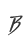 B