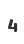 4