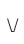 V