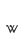 w
