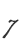 7