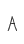 A