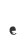 e