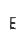 E