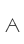 A