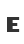 E