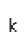 k