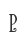 P