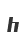 h