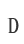 D