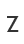 Z