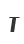 T